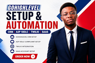 set up gohighlevel CRM automation, a2p 10dlc and twilio