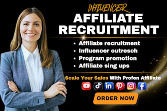 recruit top influencers and affiliates to promote your product or service