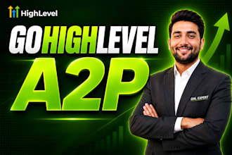 help you get gohighlevel a2p 10dlc SMS registration approval