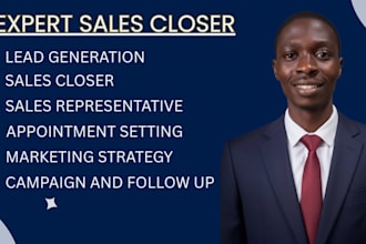 be your expert sales closer, lead generator, and sales rep