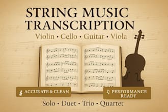 transcribe and notate sheet music for violin, cello, and other string instrument