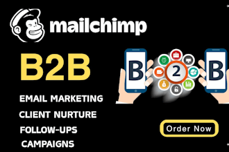 setup b2b email marketing mailchimp automation client nurture campaign follow up