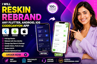 reskin rebrand any flutter, android, ios codecanyon app