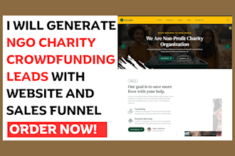 generate ngo charity crowdfunding leads and build website