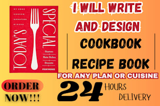 write and design unique cookbook recipes, recipe book and ebook for your brand