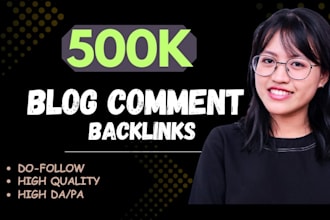 build 500k blog comment SEO backlink for higher ranking