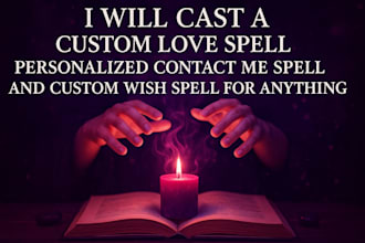 custom love spell, personalized contact me spell, custom wish for anything