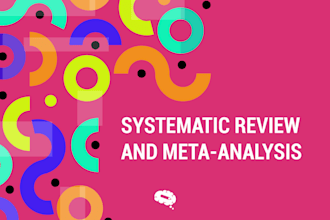 perform a meta analysis, manuscript writing and editing