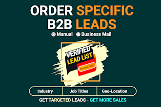 deliver order specific b2b leads with verified business emails
