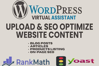 upload and SEO optimize blog posts, articles as  wordpress virtual assistant