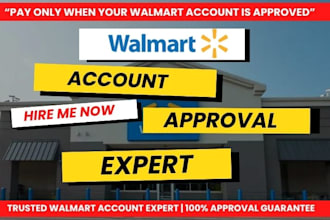 create and approve your walmart seller account