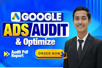 do google ads audit and optimize PPC campaigns for better result