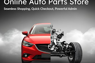 develop a custom ecommerce website and app for construction or automotive parts