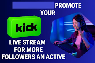 promote your kick channel to boost live viewers, followers, and chatters