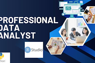 be your data and financial analyst using r, python, spss