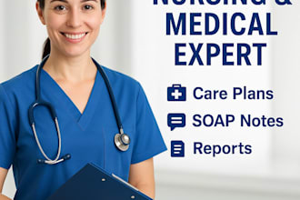 provide professional nursing ,medical care plans, soap notes