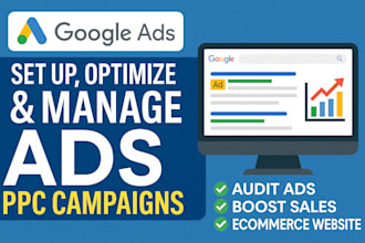 google ads setup optimize audit manage ads ppc campaigns boost sales