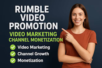 rumble video promotion, video marketing, channel monetization