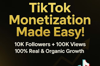 help you monetize your tiktok account fast and professionally
