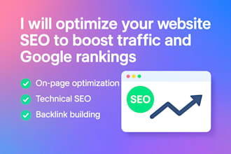optimize your website SEO to boost traffic and google rankings