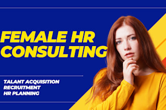 be your female HR consultant and talent sourcing
