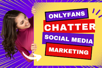 be your active onlyfans chatter, onlyfans manager virtual assistant