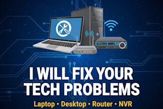 fix your PC, router, hikvision nvr problems remotely