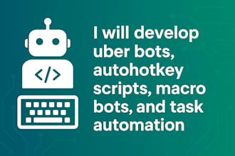 develop uber bot autohotkey script macro bot and task automation tools