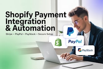 setup shopify payment gateways and automate stripe, paypal, paystack