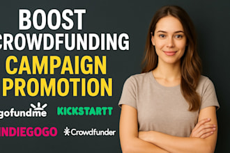 boost crowdfunding, gofundme, kickstarter, indiegogo campaign promotion