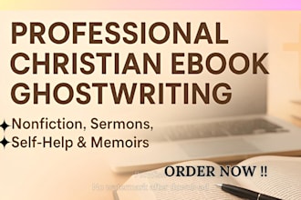 ghostwrite your christian ebook  non fiction sermons self help and memoir book