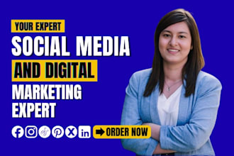 be your professional social media manager and digital marketing expert