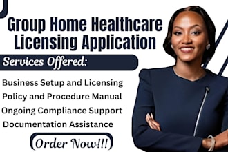 write policy manuals for home healthcare and group home licensing application