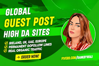 do publish ireland, uk, uae, europe guest post with SEO optimized blog articles