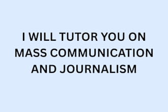 tutor you on mass communication and journalism