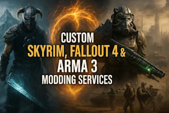 create custom mods for skyrim, fallout 4, and arma 3