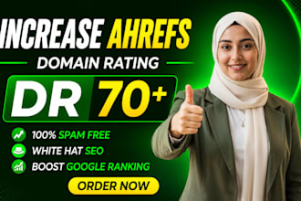 increase dr increase domain rating ahrefs dr 70 plus