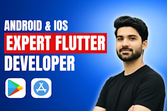 be your expert flutter developer for android and ios mobile apps