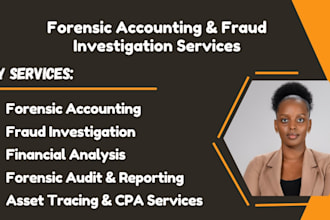 do forensic audit, fraud investigation,  deliver a CPA signed forensic report
