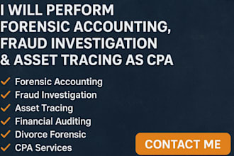 perform forensic accounting, fraud investigation and asset tracing as CPA
