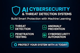 build ai powered cybersecurity system for penetration testing and threat detect