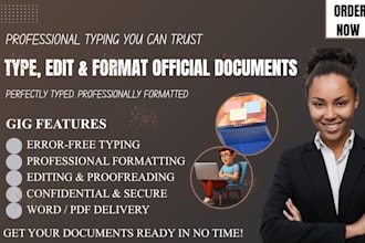professionally type, edit, format and proofread your official documents