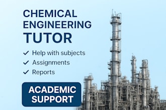 help you with chemical engineering subjects, projects