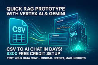 create a quick rag prototype from your original CSV on vertex ai and gemini