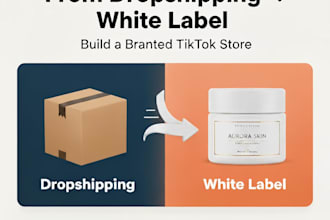 build your tiktok shop from dropshipping to white label