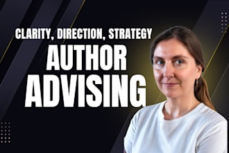 advise authors on creative clarity, publishing direction, and career strategy