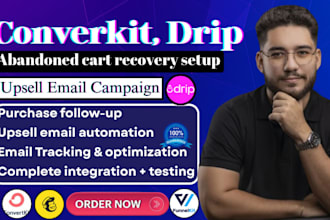 setup abandoned cart, purchase follow up emails, upsells flows, converkit, drip