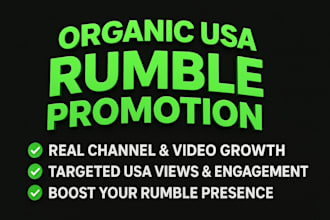 do organic rumble promotion, rumble channel and video promotion