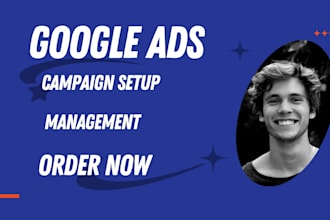setup and manage google ads PPC campaigns including search, display and pmax ads