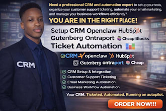 setup CRM openclaw hubspot gutenberg ontraport cheap blocks ticket automation